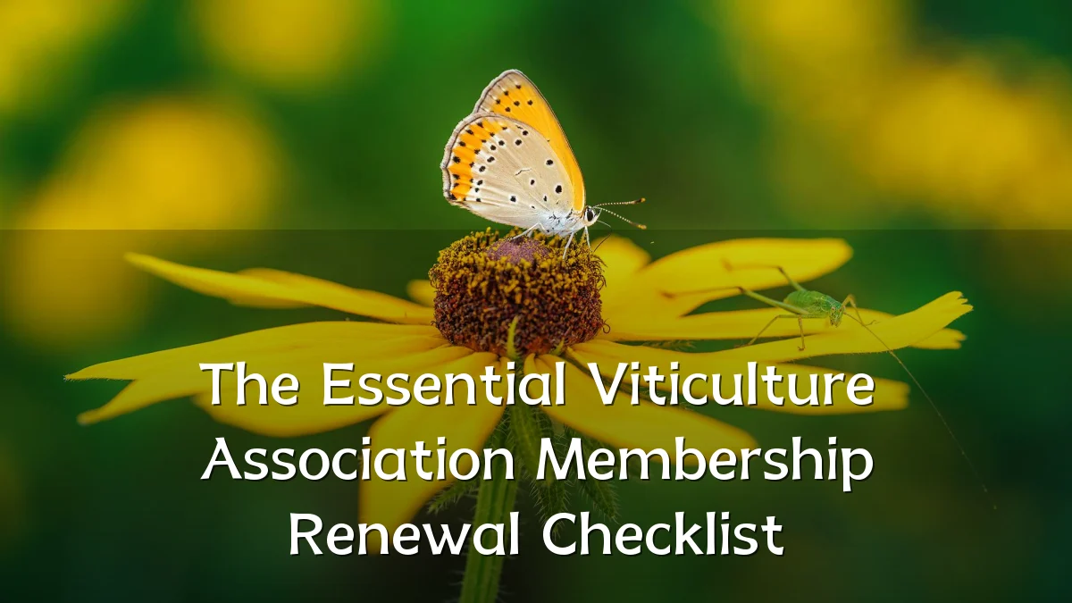 The Essential Viticulture Association Membership Renewal Checklist